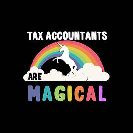 Tax Accountants Are Magical by Flippin Sweet Gear