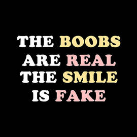 The Boobs Are Real by Flippin Sweet Gear