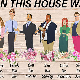 The Office In This House We Work Like Dwight Love Like Pam Poster by Julien