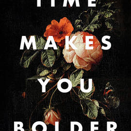 Time Makes You Bolder Art Print by Georgia Clare