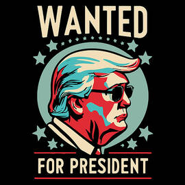 Trump Wanted For President 2024 by Flippin Sweet Gear