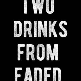 Two Drinks From Faded by Flippin Sweet Gear