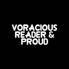 Voracious Reader Proud by Flippin Sweet Gear