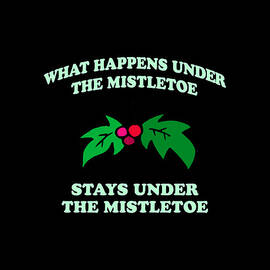 What Happens Under The Mistletoe by Flippin Sweet Gear