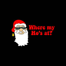 Where My Hos At Christmas by Flippin Sweet Gear