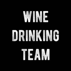 Wine Drinking Team by Flippin Sweet Gear