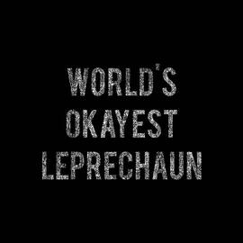 Worlds Okayest Leprechaun by Flippin Sweet Gear