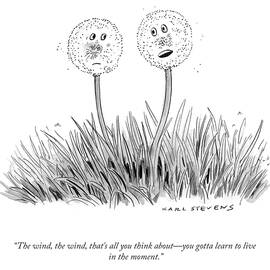 You Gotta Learn To Live In The Moment by Karl Stevens