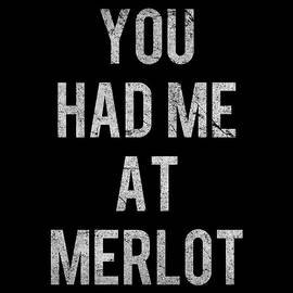 You Had Me At Merlot Retro by Flippin Sweet Gear