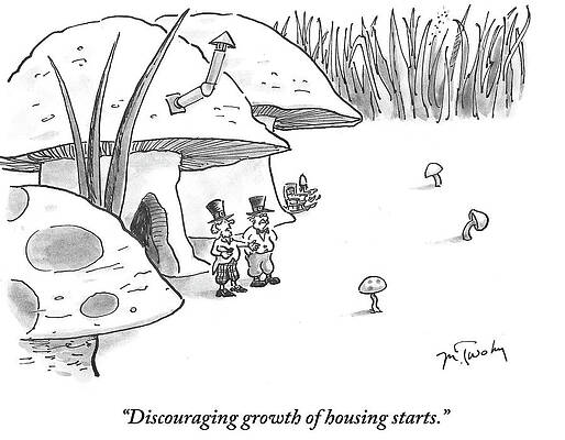 Growth Wall Art featuring the drawing Discouraging Growth Of Housing Starts #1 by Mike Twohy