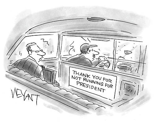 Passenger Wall Art featuring the drawing Thank You For Not Running For President #1 by Christopher Weyant