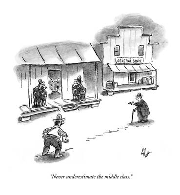 Fast Drawing - Never Underestimate The Middle Class by Frank Cotham