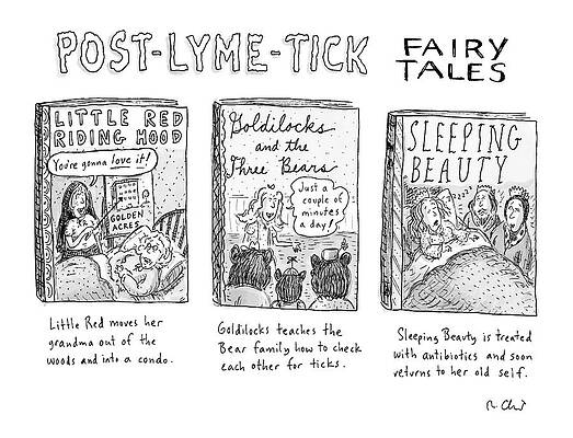 Hood Drawing - Post-lyme-tick Fairy Tales by Roz Chast