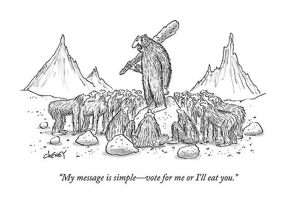 Simple Drawing - My Message Is Simple - Vote For Me Or I'll Eat by Tom Cheney