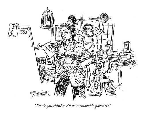 Background Drawing - Don't You Think We'll Be Memorable Parents? by William Hamilton