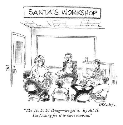 Santa Claus Drawing - The 'ho Ho Ho' Thing - We Get It.  By Act II by Pat Byrnes