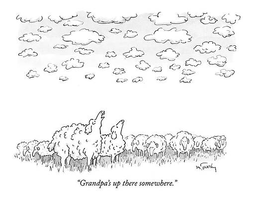 Sky Drawing - Grandpa's Up There Somewhere by Mike Twohy