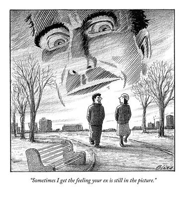 Background Drawing - Sometimes I Get The Feeling Your 'ex' Is Still by Harry Bliss