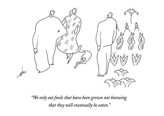 Organic Wall Art featuring the drawing We Only Eat Foods That Have Been Grown by Erik Hilgerdt