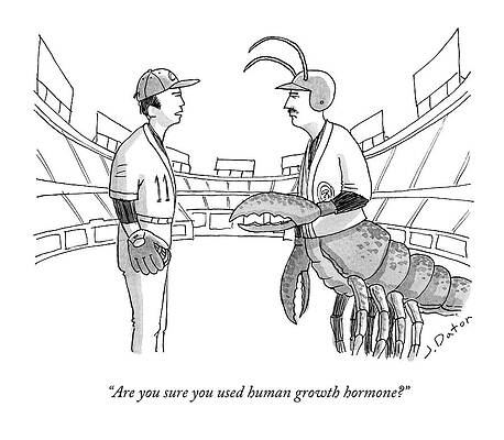 Growth Wall Art featuring the drawing Are You Sure You Used Human Growth Hormone? by Joe Dator
