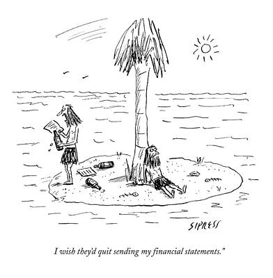 Alone Drawing - I Wish They'd Quit Sending My Financial by David Sipress