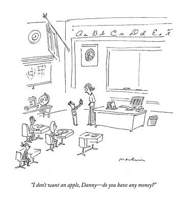 Teacher Drawing - I Don't Want An Apple by Michael Maslin