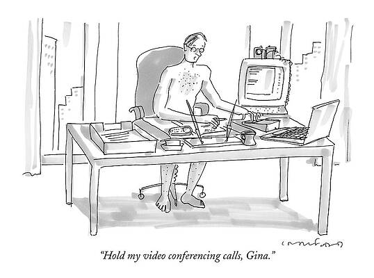 Naked Drawing - Hold My Video Conferencing Calls by Michael Crawford