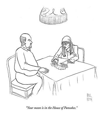 Future Drawing - Your Moon Is In The House Of Pancakes by Paul Noth