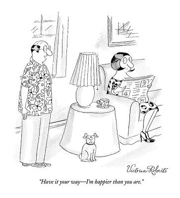 Joy Drawing - Have It Your Way - I'm Happier Than You Are by Victoria Roberts