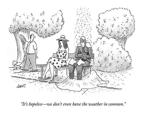 Break Wall Art featuring the drawing It's Hopeless - We Don't Even Have The Weather by Tom Cheney