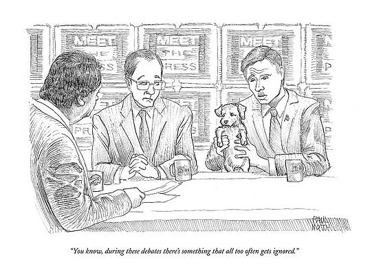 Puppy Wall Art featuring the drawing You Know, During These Debates There's Something by Paul Noth