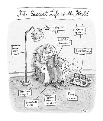 Invention Drawing - The Easiest Life In The World by Roz Chast