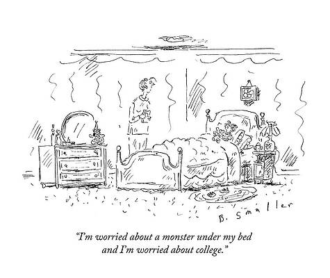 Dream Wall Art featuring the drawing I'm Worried About A Monster Under My Bed And I'm by Barbara Smaller