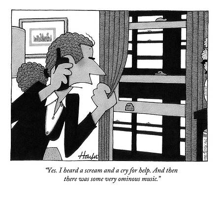 Movie Wall Art featuring the drawing Yes. I Heard A Scream And A Cry For Help by William Haefeli