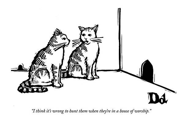 Church Wall Art featuring the drawing I Think It's Wrong To Hunt Them When They're by Drew Dernavich