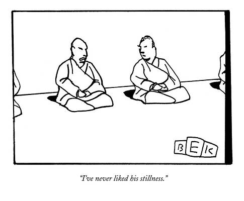 Meditation Wall Art featuring the drawing I've Never Liked His Stillness by Bruce Eric Kaplan