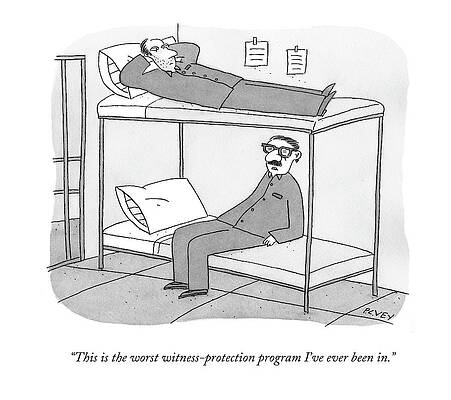 Nose Drawing - This Is The Worst Witness-protection Program I've by Peter C. Vey