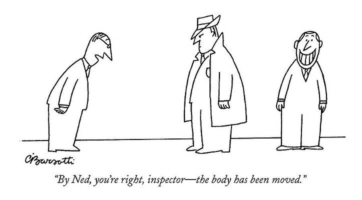 Ground Drawing - By Ned, You're Right, Inspector - The Body by Charles Barsotti