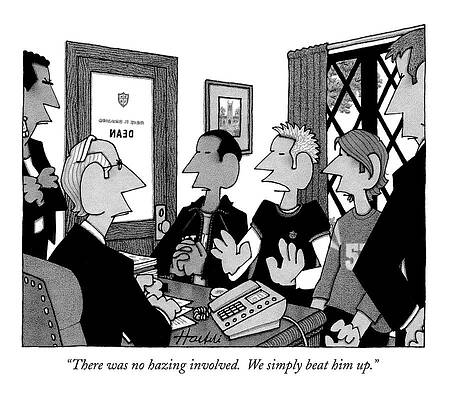 Teen Wall Art featuring the drawing There Was No Hazing Involved.  We Simply Beat by William Haefeli