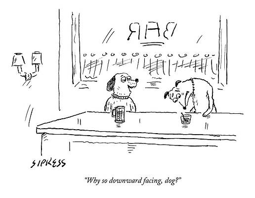 Yoga Wall Art featuring the drawing A Dog Addresses Another Dog In A Bar by David Sipress