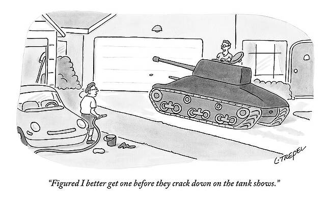 Gun Drawing - A Man In A Tank Pulls Into His Driveway by Larry Trepel