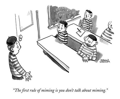 Saying Wall Art featuring the drawing A Mime Teacher Stands In Front Of A Mime Class by Shannon Wheeler