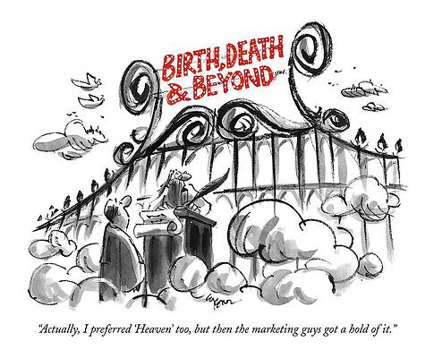 Heaven Wall Art featuring the drawing Actually, I Preferred 'heaven,' Too, But by Lee Lorenz