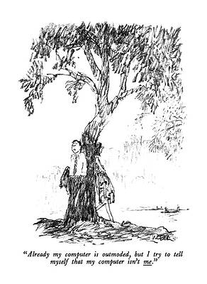 Computer Drawing - Already My Computer Is Outmoded by Robert Weber