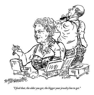 Old Drawing - An Older Rich Woman Tries On Jewelry by William Hamilton