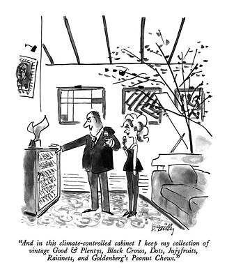 Candy Drawing - And In This Climate-controlled Cabinet I Keep by Donald Reilly