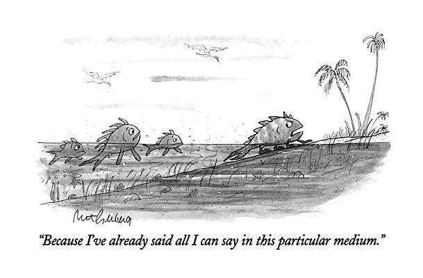 Friend Drawing - Because I've Already Said All I Can Say In This by Mort Gerberg