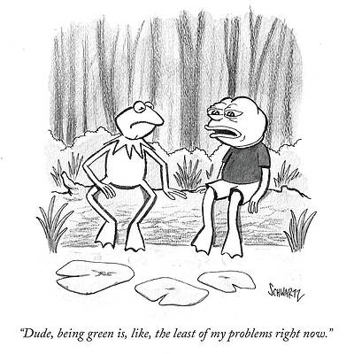 Green Drawing - Being Green Is Like The Least Of My Problems by Benjamin Schwartz