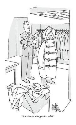 Hood Drawing - But Does It Ever Get That Cold? by George Price