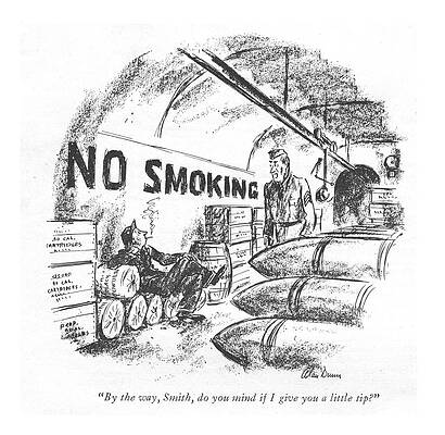 Combat Drawing - By The Way, Smith, Do You Mind If I Give by Alan Dunn